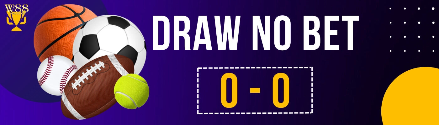 Bí quyết chinh phục kèo Draw no Bet U888 chuẩn nhất cho tân binh